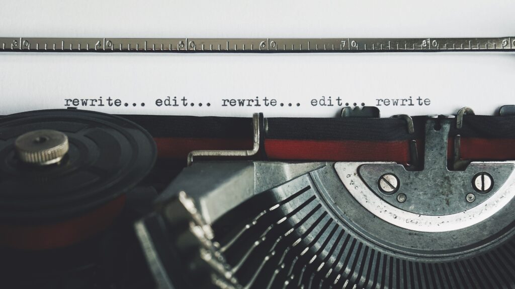 rewrite, edit, rewrite 